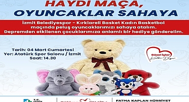 İzmit Belediyesinden depremzede çocuklar için; ‘HAYDİ MAÇA, OYUNCAKLAR SAHAYA’