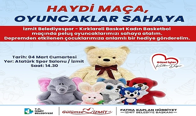 İzmit Belediyesinden depremzede çocuklar için; ‘HAYDİ MAÇA, OYUNCAKLAR SAHAYA’