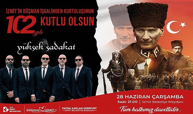 İzmit’in Kurtuluşu ve Bayram coşkusu Yüksek Sadakat ile doruklara çıkacak!