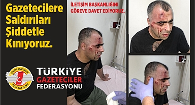 TGF'den gazeteciye saldırıya kınama