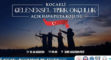 Kocaeli Geleneksel Türk Okçuluğu Açık Hava Puta Koşusu başlıyor