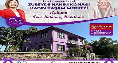 Zübeyde Hanım Konağı Kadın Yaşam Merkezi 5 Ağustos Cumartesi günü açılıyor
