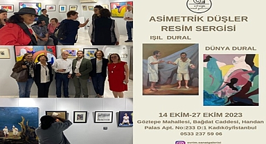 Işıl ve Dünya Dural ile Asimetrik Düşler Sergisi Açıldı