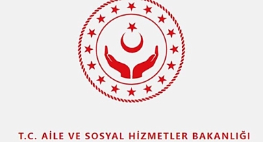 Aile ve Sosyal Hizmetler Bakanlığı’ndan