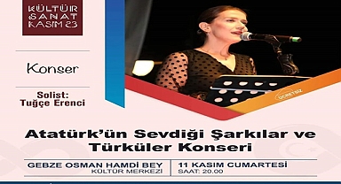 Atatürk sevdiği şarkı ve türkülerle anılacak