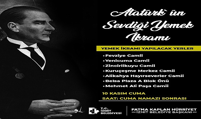İzmit Belediyesi 10 Kasım’da Atatürk’ün en sevdiği yemekleri ikram edecek