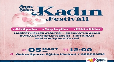 Büyükşehir'in Kadın Festivali 5 Mart'ta Gebze, 9 Mart'ta İzmit'te
