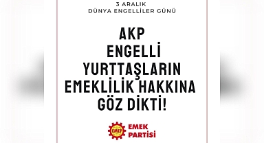 EMEP’ten Engelliler Günü açıklaması: AKP, engelli yurttaşların emeklilik hakkına göz dikti