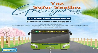 Toplu taşımada yaz tarifesine geçiliyor