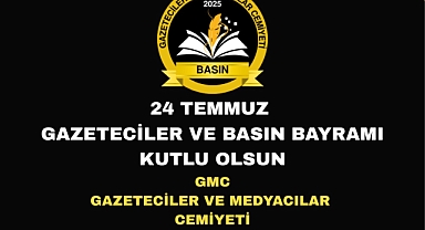 GMC Gazeteciler ve Medyacılar Cemiyeti’nden 24 Temmuz Basın Bayramı Mesajı