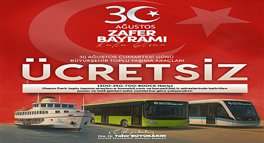 30 Ağustos'ta toplu ulaşım ücretsiz