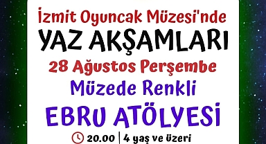 İzmit Belediyesinin müzede yaz akşamları atölyeleri devam ediyor