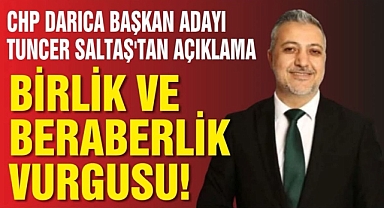 Tuncer Saltaş'tan Birlik ve Dayanışma Vurgusu!