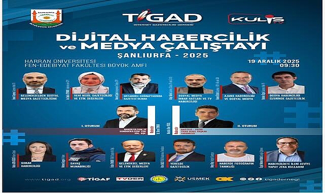 TİGAD Dijital Habercilik ve Medya Çalıştayı 18–21 Aralık’ta Şanlıurfa’da Düzenlenecek