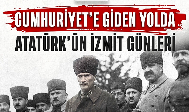 Basın Onur Günü’nde Cumhuriyet’in yolculuğu İzmit’ten anlatılacak