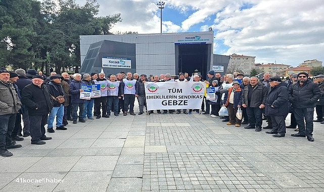 Emekliler Gebze Kent Meydanı'ndan Haykırdı: 