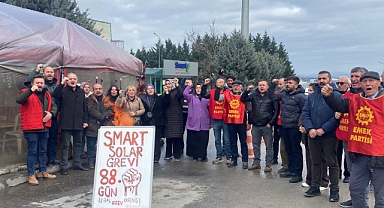 EMEP Milletvekili Bayhan Smart Solar işçilerini ziyaret etti: Grev hakkı ve yasalar ayaklar altına alınıyor