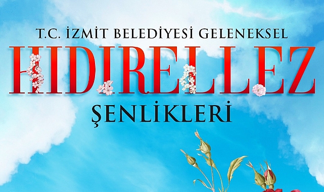 Hıdırellez İzmit’te üç günlük şölene dönüşecek
