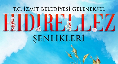 Hıdırellez İzmit’te üç günlük şölene dönüşecek